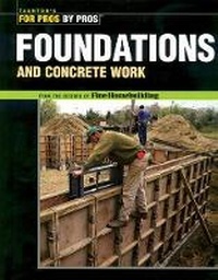 Enlarge image Cover: Foundations and Concrete Work - Taunton Press Inc