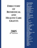 Cover: Directory of Biomedical and Health Care Grants 2005, 19th Edition - Oryx Press Inc