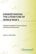 Cover: Understanding the Literature of World War II - Greenwood Press