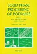 Cover: Solid Phase Processing of Polymers - Hanser Publications