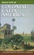 Cover: Daily Life in Colonial Latin America - Greenwood Press