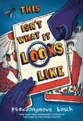 Cover: This Isn't What It Looks Like - Little, Brown Books for Young Readers