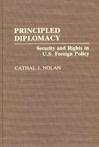 Enlarge image Cover: Principled Diplomacy - Praeger Publishers Inc