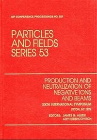 Abbildung von: Production and Neutralization of Negative Ions and Beams - American Institute of Physics