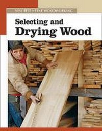Enlarge image Cover: Selecting and Drying Wood - Taunton Press Inc
