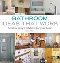 Cover: Bathroom Ideas that Work: Creative Design Solutions for your Home - Taunton Press Inc