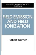 Cover: Field Emissions and Field Ionization - American Institute of Physics