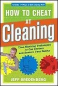 Cover: How to Cheat at Cleaning: Time-Slashing Techniques to Cut Corners and Rest - Taunton Press Inc