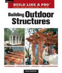 Enlarge image Cover: Building Outdoor Structures - Taunton Press Inc