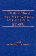Cover: A Critical Review of Space Nuclear Power and Propulsion 1984-1993 - American Institute of Physics