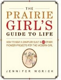 Enlarge image Cover: The Prairie Girl's Guide to Life - Taunton Press Inc