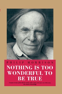 Enlarge image Cover: Nothing Is Too Wonderful to Be True - American Institute of Physics