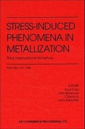 Cover: Stress-Induced Phenomena in Metallization - American Institute of Physics