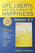 Cover: Life, Liberty, and the Pursuit of Happiness, Version 4.0 - Paragon House Publishers