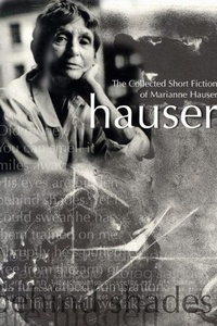 Enlarge image Cover: The Collected Short Fiction of Marianne Hauser - Fiction Collective Two
