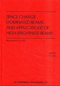 Cover: Space Charge Dominated Beams and Applications of High Brightness Beams - American Institute of Physics