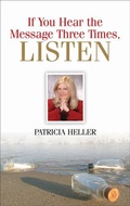 Cover: If You Hear the Message Three Times, Listen - Hampton Roads Publishing Co