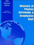 Cover: Directory of Physics, Astronomy & Geophysics Staff 1997 - American Institute of Physics