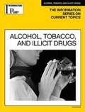 Cover: Alcohol, Tobacco, and Illicit Drugs - Cengage Gale