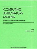 Cover: Computing Anticipatory Systems: CASYS - First International Conference - American Institute of Physics