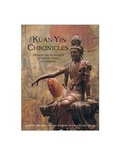 Cover: Kuan Yin Chronicles - Hampton Roads Publishing Co