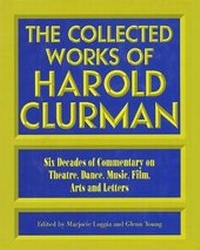 Enlarge image Cover: The Collected Works of Harold Clurman - Applause Theatre Book Publishers