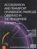 Cover: Acceleration and Transport of Energetic Particles Observed in the Heliosphere - American Institute of Physics