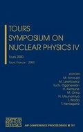 Cover: Tours Symposium on Nuclear Physics IV: Tours 2000 - American Institute of Physics