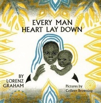 Enlarge image Cover: Every Man Heart Lay Down - Boyds Mills Press