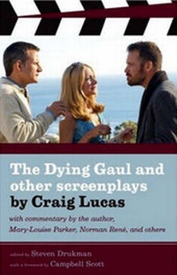 Abbildung von: The Dying Gaul And Other Screenplays By Craig Lucas - Alyson Publications Inc