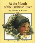 Cover: At the Mouth of the Luckiest River - Boyds Mills Press