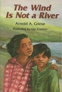 Enlarge image Cover: The Wind Is Not a River - Boyds Mills Press