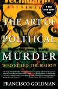 Cover: The Art of Political Murder - Grove Press