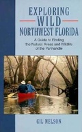 Cover: Exploring Wild Northwest Florida - Pineapple Press Inc.,U.S.