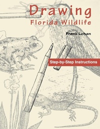 Enlarge image Cover: Drawing Florida Wildlife - Pineapple Press Inc.,U.S.