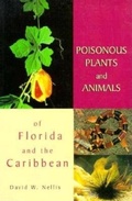Cover: Poisonous Plants and Animals of Florida and the Caribbean - Pineapple Press Inc.,U.S.