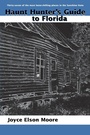 Cover: Haunt Hunter's Guide to Florida - Pineapple Press Inc.,U.S.