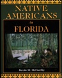 Cover: Native Americans in Florida - Pineapple Press Inc.,U.S.