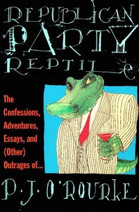Enlarge image Cover: Republican Party Reptile - Atlantic Monthly Press