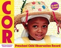 Cover: Child Observation Record (Cor) for Ages 2 1/2 - 6 CD-ROM for Windows - High/Scope Educational Research Foundation