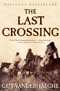 Enlarge image Cover: The Last Crossing - Grove Press