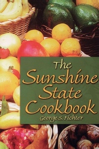 Enlarge image Cover: The Sunshine State Cookbook - Pineapple Press Inc.,U.S.