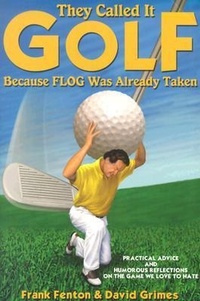 Abbildung von: They Called It Golf Because Flog Was Already Taken - Pineapple Press Inc.,U.S.