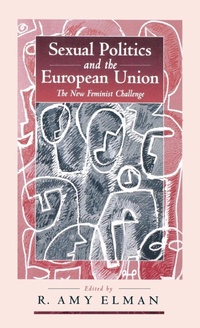 Enlarge image Cover: Sexual Politics and the European Union - Berghahn Books, Incorporated