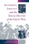 Cover: Authority, Identity and the Social History of the Great War - Berghahn Books, Incorporated