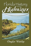 Cover: Florida History from the Highways - Pineapple Press Inc.,U.S.
