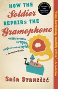 Cover: How the Soldier Repairs the Gramophone - Grove Press