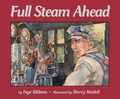 Cover: Full Steam Ahead - Boyds Mills Press