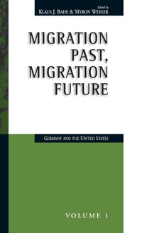 Enlarge image Cover: Migration Past, Migration Future - Berghahn Books, Incorporated