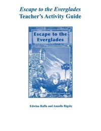 Enlarge image Cover: Escape to the Everglades Teacher's Activity Guide - Pineapple Press Inc.,U.S.